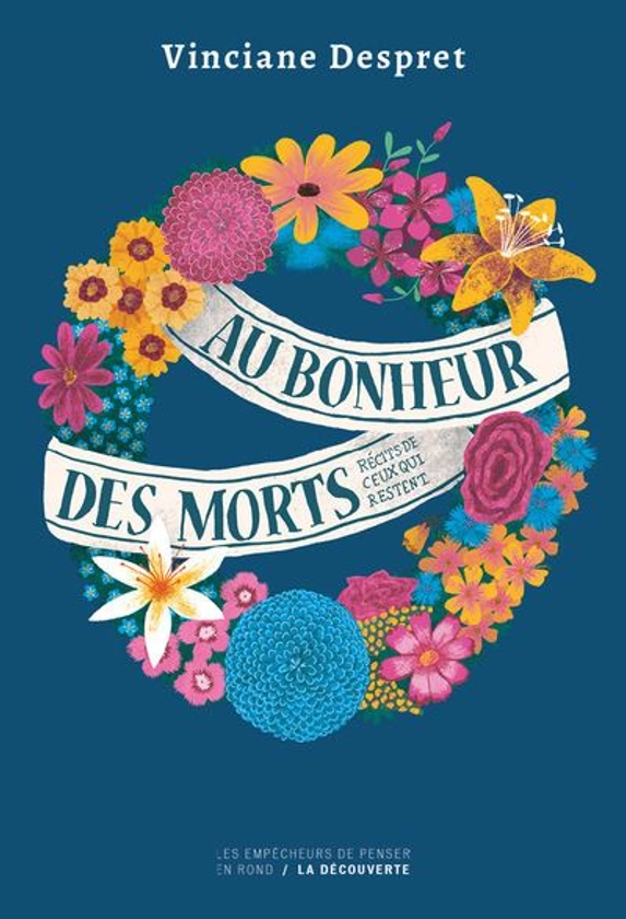 Au bonheur des morts - Récits de ceux qui restent - Édition collector