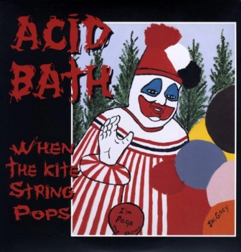 ACID BATH When The Kite Strings Pops Vinyl NEU