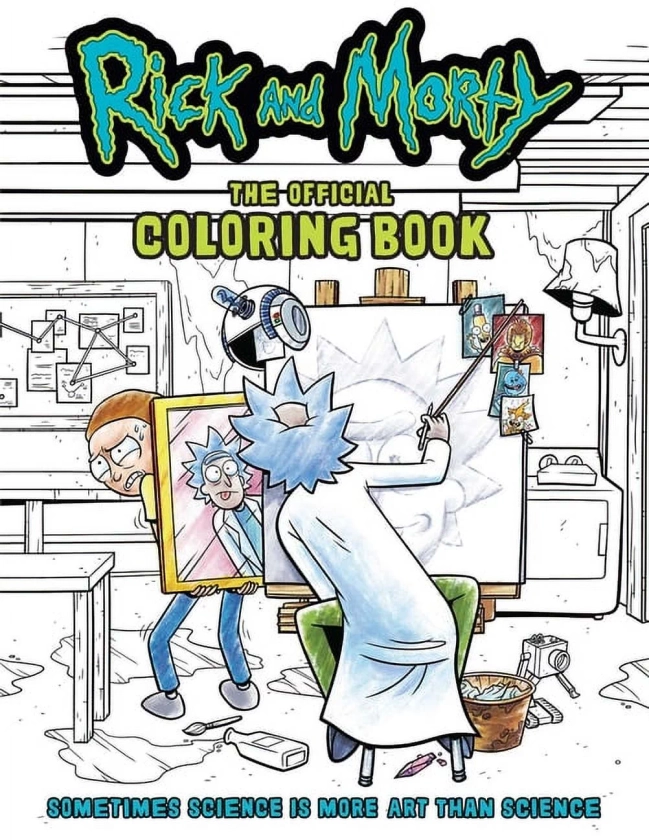 Rick and Morty: The Official Coloring Book : Sometimes Science is More Art Than Science (Paperback) - Walmart.com