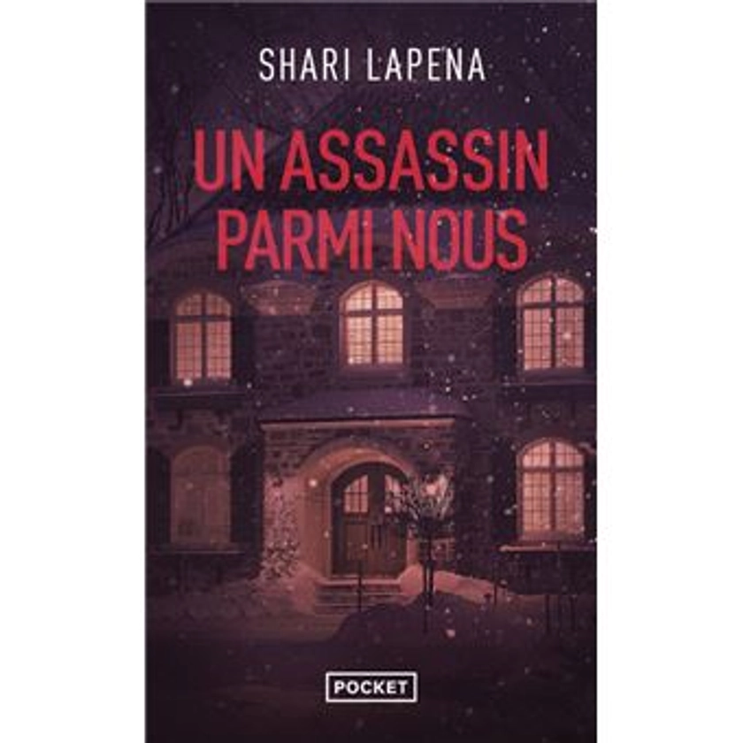 Un Assassin parmi nous - Poche - Shari Lapena, Céline Cruickshanks - Achat Livre | fnac