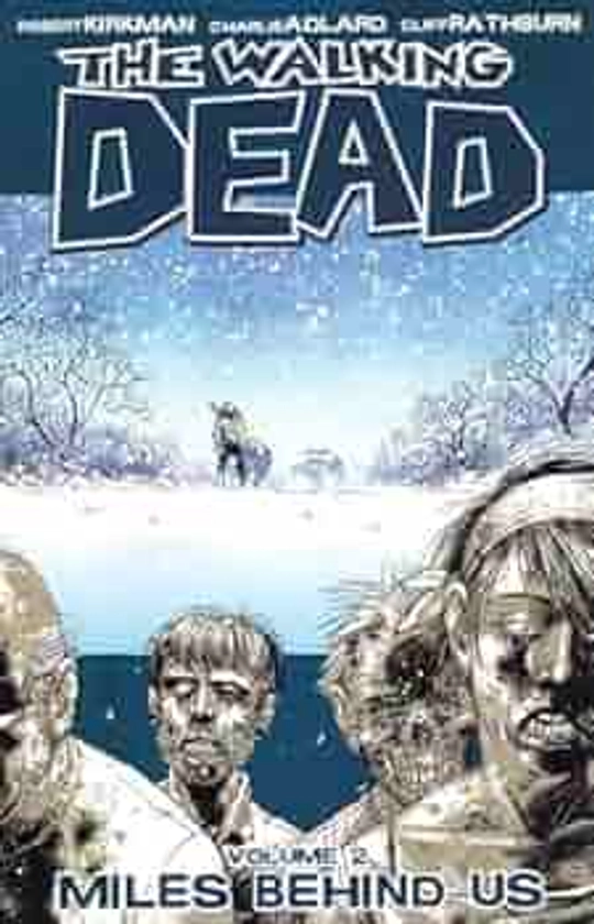 The Walking Dead Volume 2: Miles Behind Us: Miles Behind Us: 02 : Kirkman, Robert: Amazon.com.be: Boeken