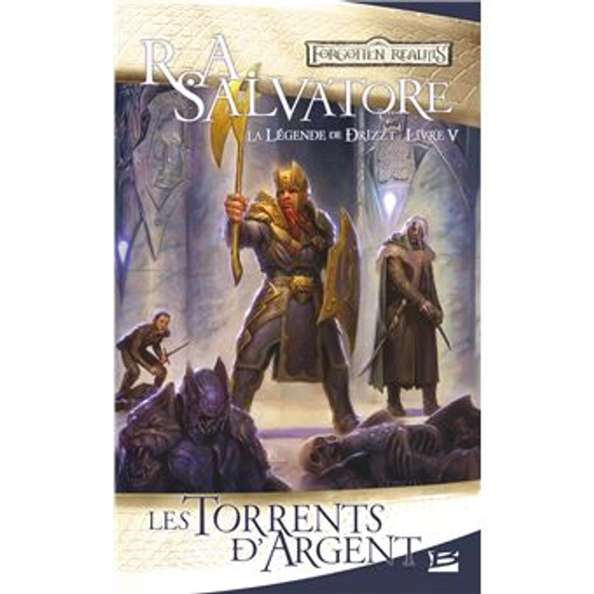 La Légende De Drizzt - Tome 5 : La Légende de Drizzt, T5 : Les Torrents d'argent