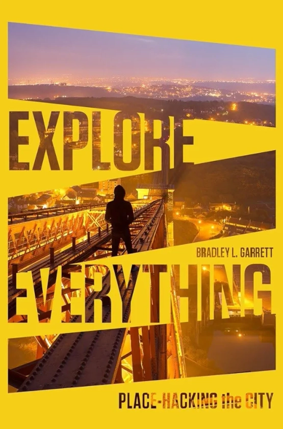 Explore Everything: Place-Hacking the City [Idioma Inglés]