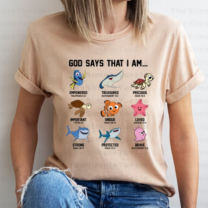 Finding Nemo Movie Characters & God Says That I am... Shirt,Finding Dory Movie, Dory-Mr. Ray-Squirt-Crush-Marlin- Peach-Bruce-Destiny-Pearl