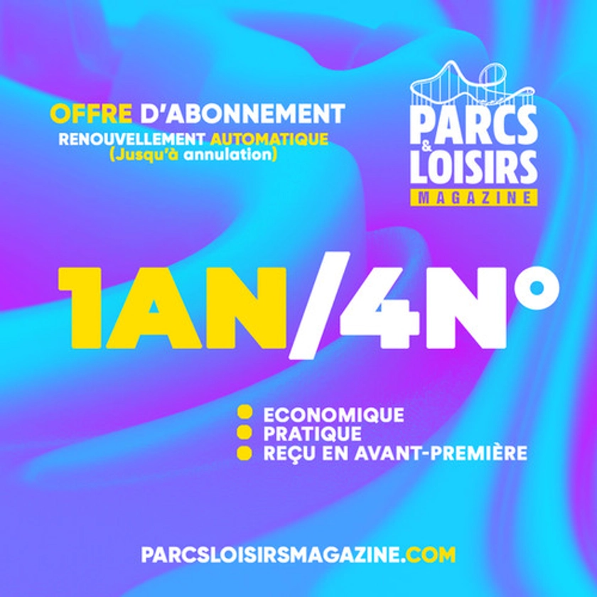 Parcs & Loisirs Magazine - 1 an - 4 numéros | Parcs & Loisirs Mag