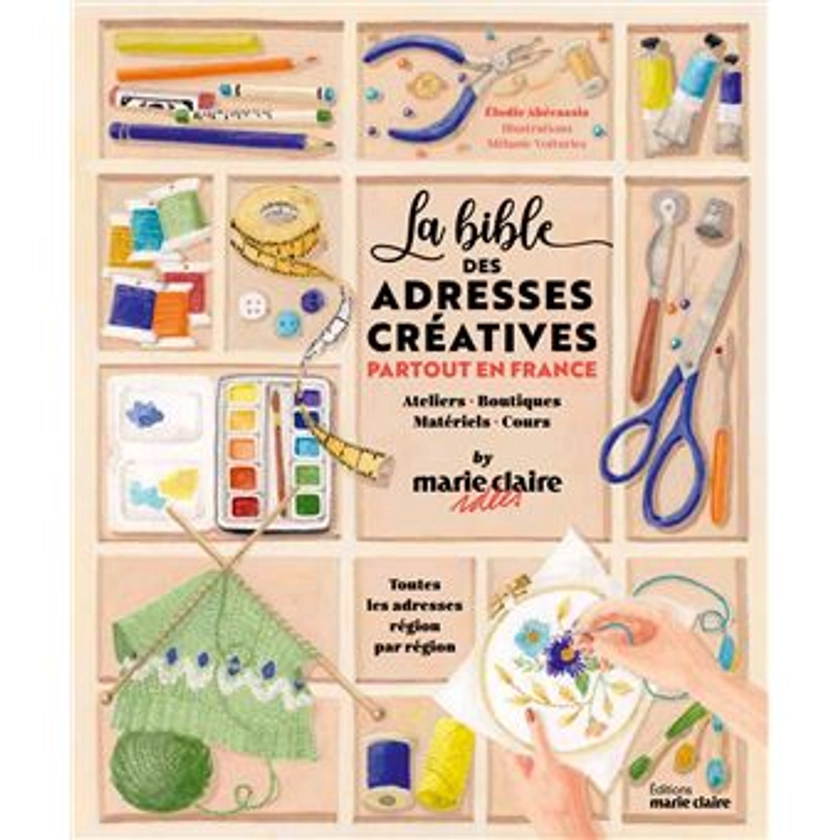 La Bible des adresses créatives : Partout en France