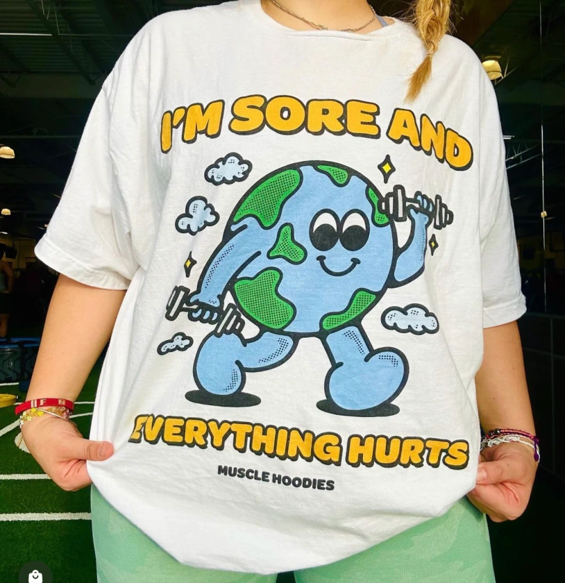 I’M SORE, AND EVERYTHING HURTS- TEE - Muscle Hoodies