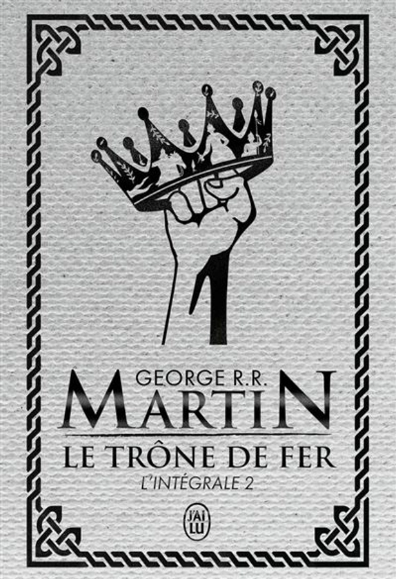 Game Of Thrones, Le Trône De Fer - L'intégrale Tome 2 : Le trône de fer