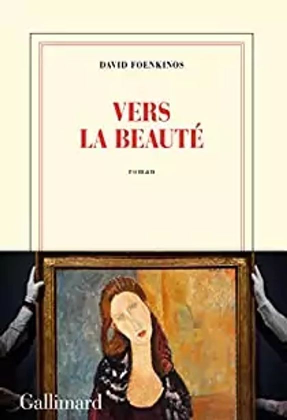 Vers la beauté - David Foenkinos - Babelio