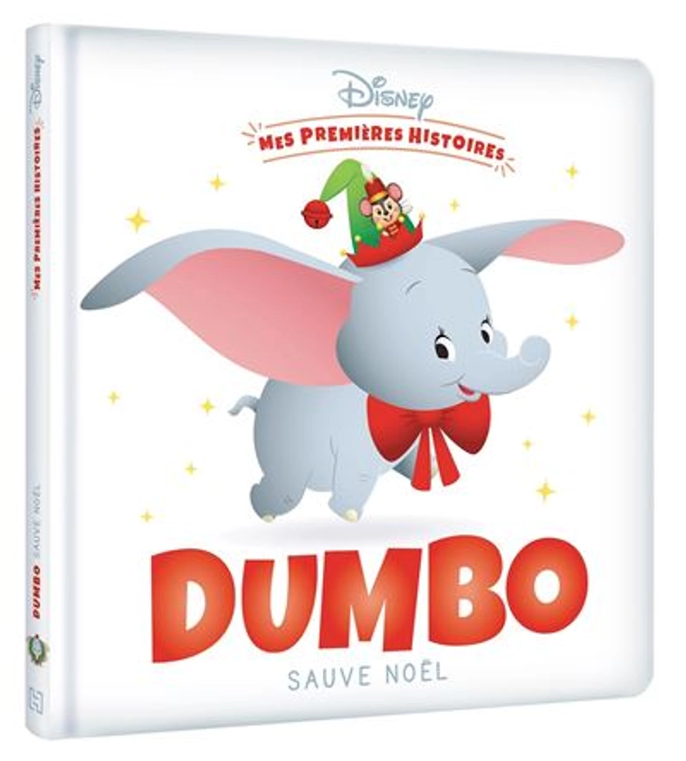 Dumbo -  : DISNEY - Mes Premières Histoires - Dumbo sauve Noël