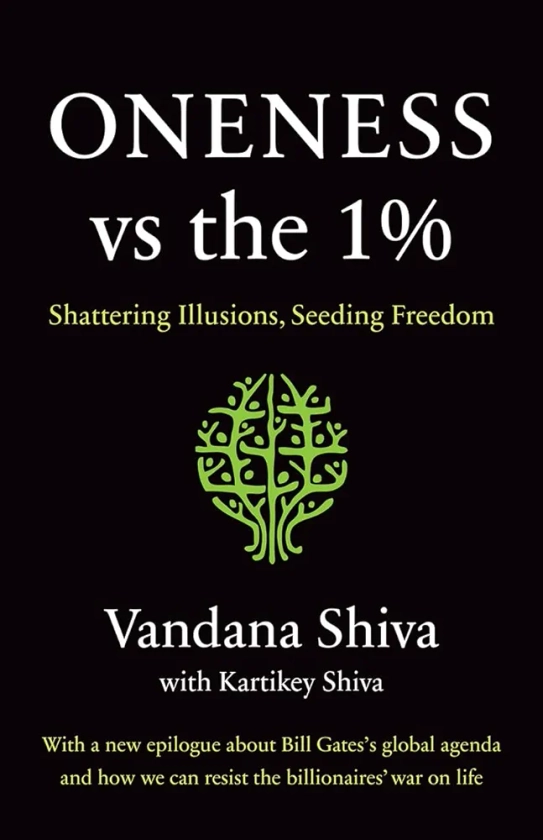 Oneness vs. the 1%: Shattering Illusions, Seeding Freedom : Shiva, Vandana, Shiva, Kartikey: Amazon.nl: Boeken