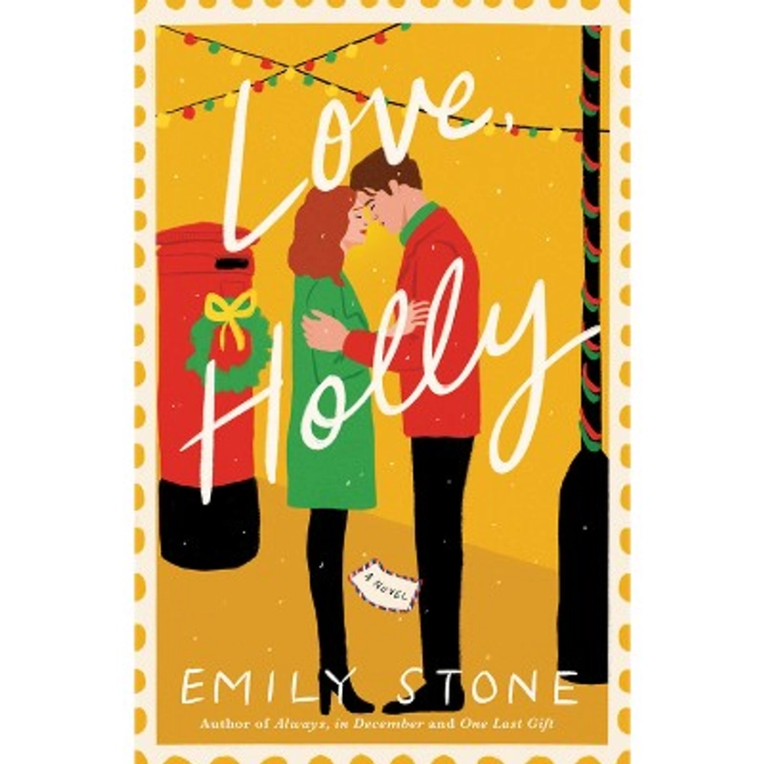 Love, Holly - by Emily Stone (Paperback)