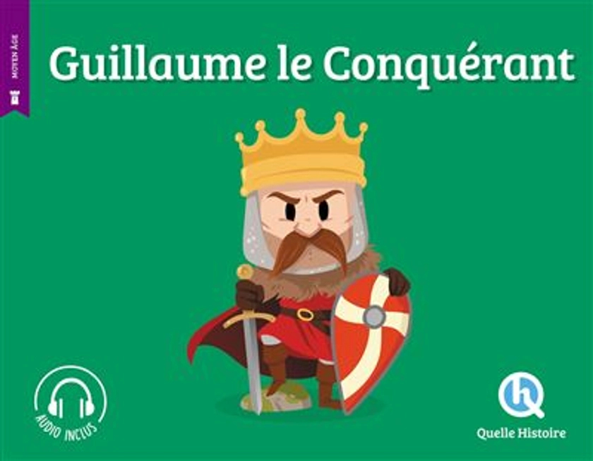 Guillaume le Conquérant -  : Guillaume le Conquérant