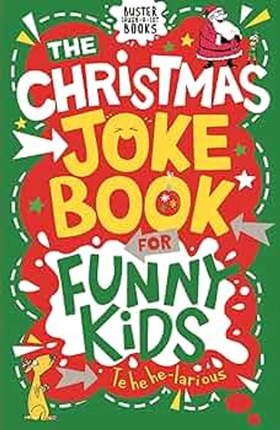 The Christmas Joke Book for Funny Kids (Buster Laugh-a-lot Books)