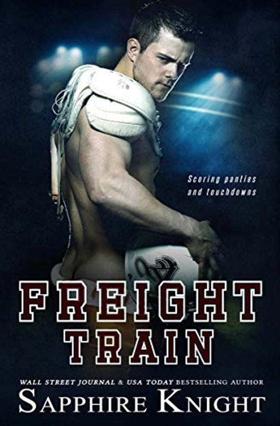 Freight Train (Dirty Down South Book 1)