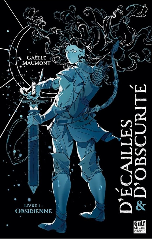 D'Écailles et d'obscurité - Livre 1 Obsidienne : Maumont, Gaëlle: Amazon.fr: Livres