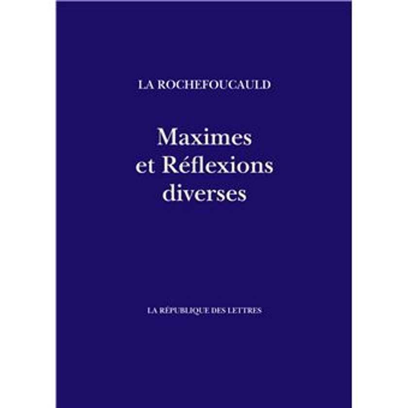 Maximes et Réflexions diverses