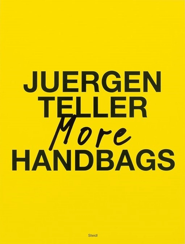 Juergen Teller : More Handbags • La Nouvelle Chambre Claire