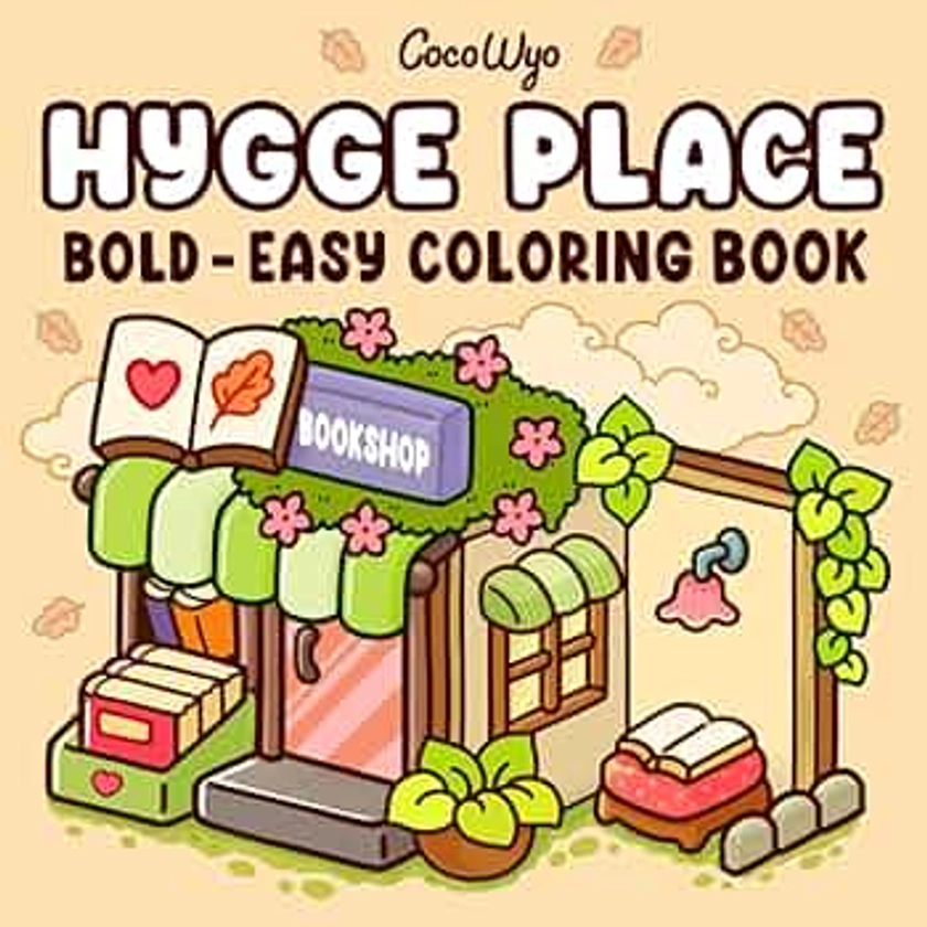 Hygge Place: Coloring Book for Adults and Teens, Bold and Easy Designs for Relaxation with Cozy Little Corners