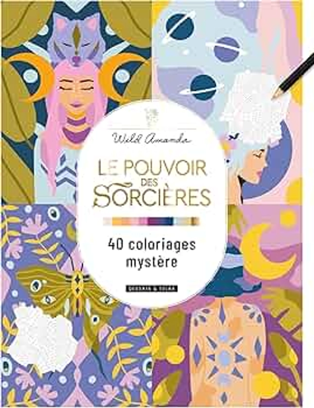 Le pouvoir des sorcières - 40 coloriages mystère