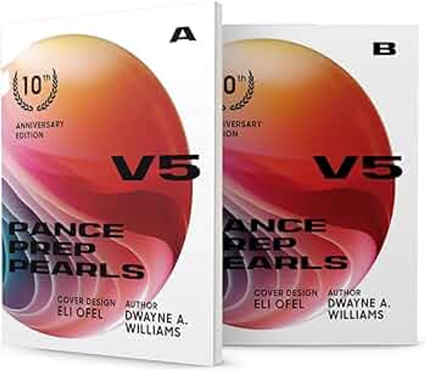 The PANCE PREP PEARLS V5 BOOK Series, 2 Books collection set. COLLECTOR'S EDITION, 10th Anniversary edition by DWAYNE A WILLIAMS