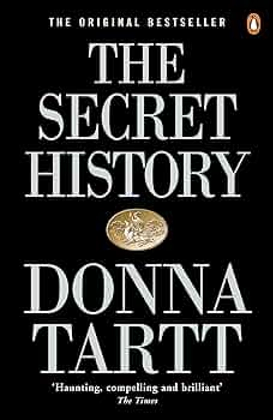 The Secret History: From the Pulitzer Prize-winning author of The Goldfinch