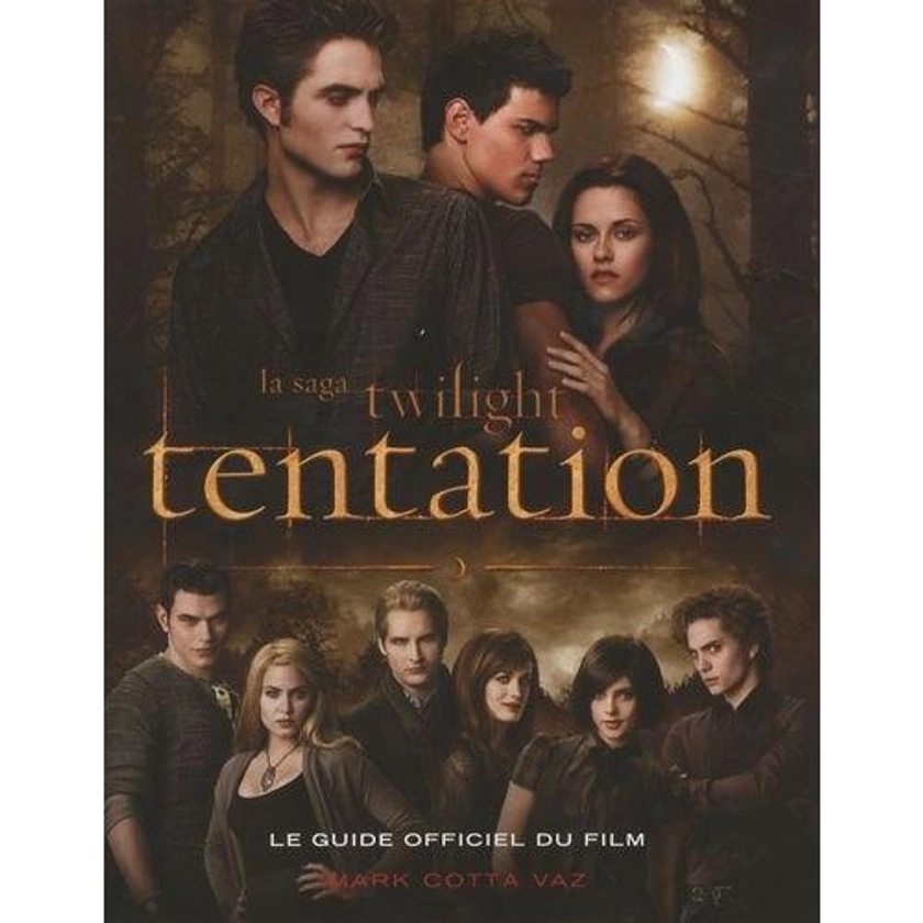 La Saga Twilight Tentation - Le Guide Officiel Du Film | Rakuten