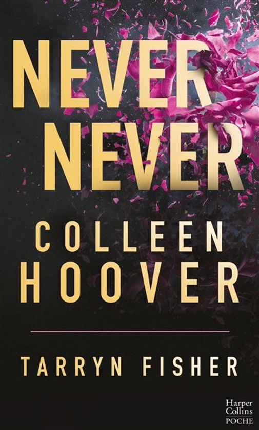 Never Never - Le best-seller par l'autrice phénomène sur TikTok ! : Never Never - Intégrale (Édition française)
