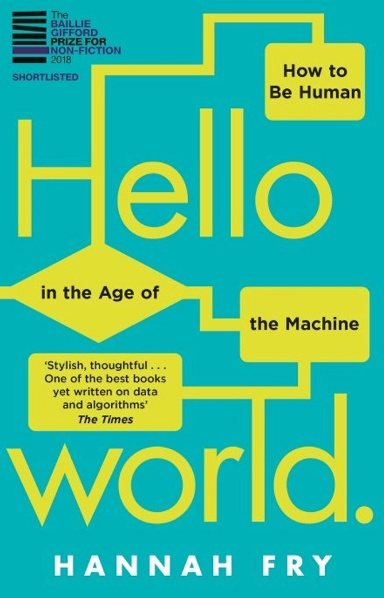 Hello World: How  to be Human in the Age of the Machine (Paperback)