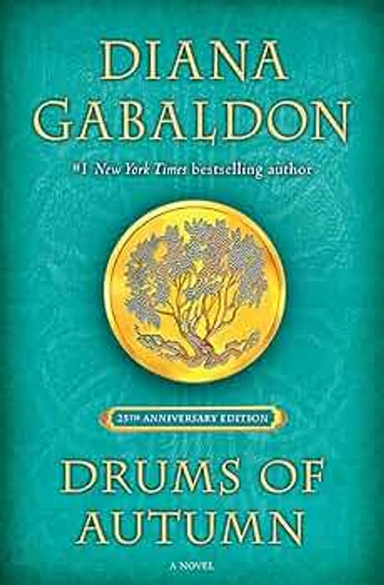 Drums of Autumn (25th Anniversary Edition): A Novel (Outlander Anniversary Edition)