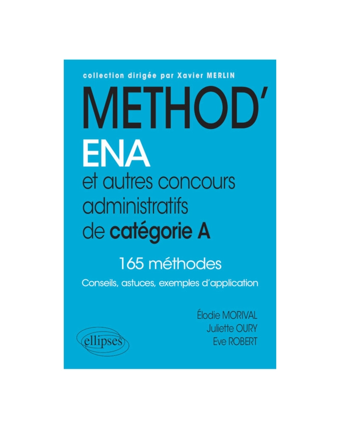 Méthod'ENA. Et autres concours administratifs de catégorie A