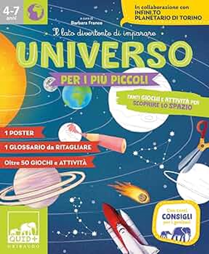 Universo per i più piccoli. Tanti giochi e attività per scoprire lo spazio. Ediz. a colori