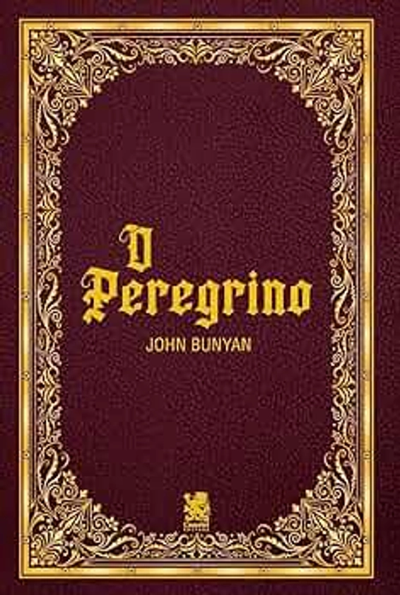 O Peregrino - John Bunyan | Amazon.com.br