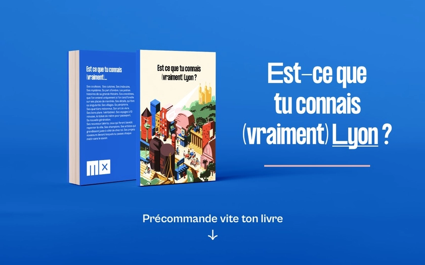 Est-ce que tu connais (vraiment) Lyon ? - Le livre par MX par MX