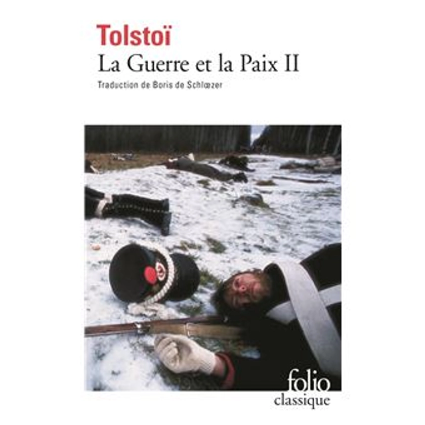 Guerre et Paix - Tome 2 Tome 2 - La Guerre et la Paix - Léon Tolstoï, Boris de Schloezer - Poche - Achat Livre | fnac