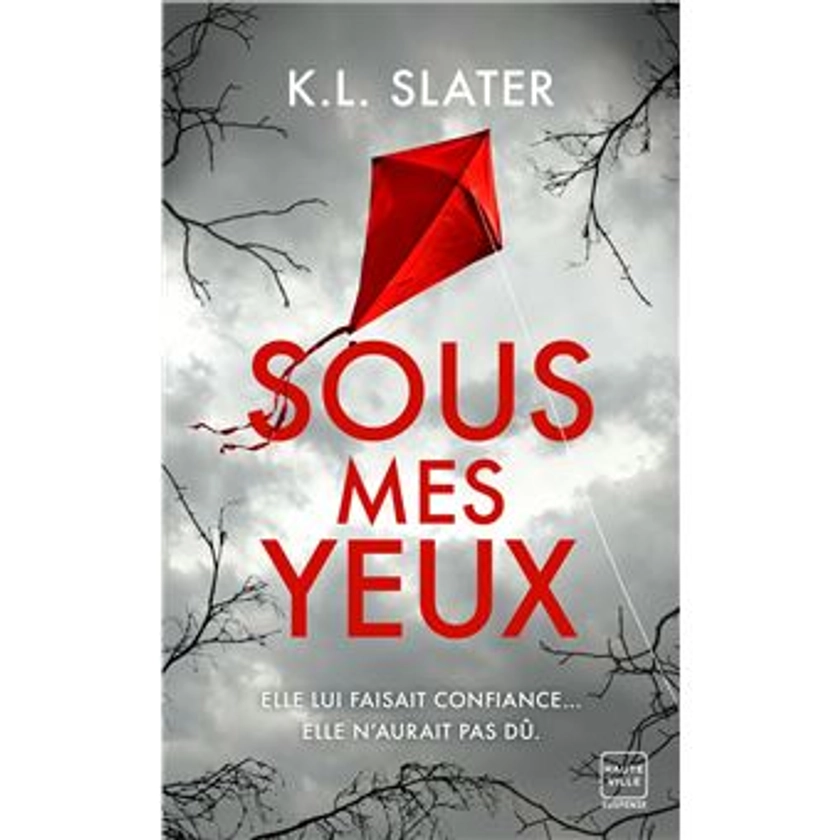 Sous mes yeux - Poche - K.L Slater - Achat Livre ou ebook | fnac