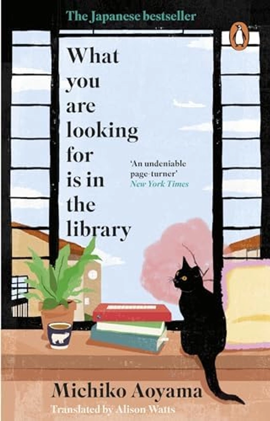 What You Are Looking for is in the Library: The uplifting Japanese fiction bestseller : Aoyama Michiko: Amazon.com.be: Boeken