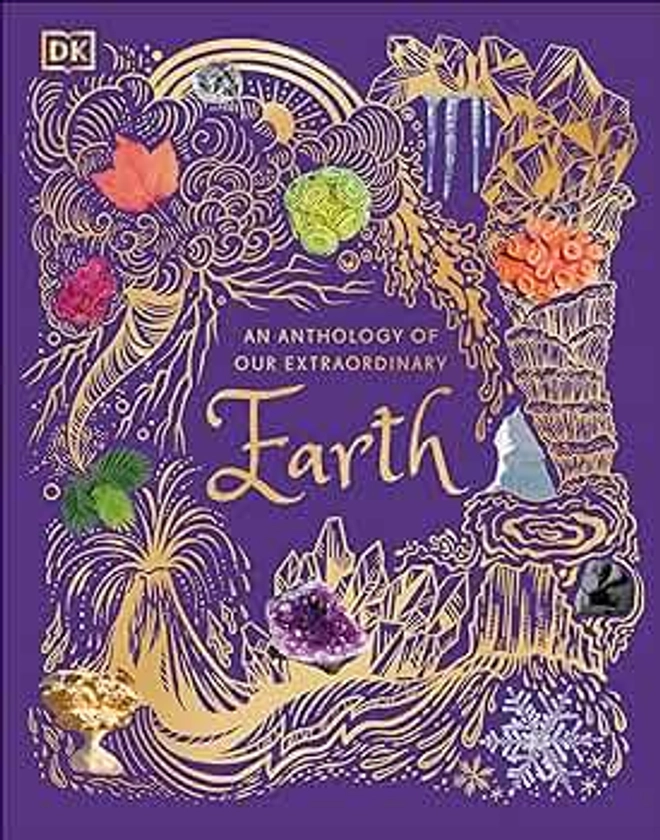 An Anthology of Our Extraordinary Earth (DK Children's Anthologies)