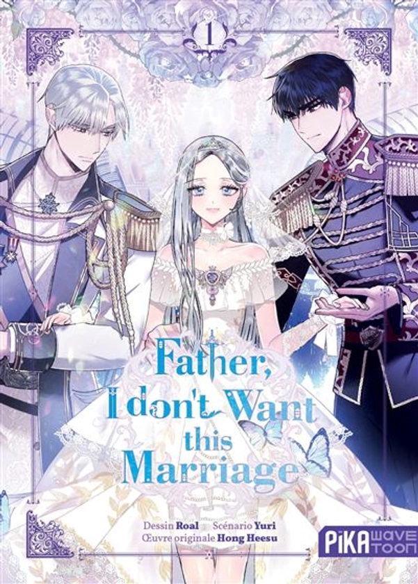 Father I Don't Want This Marriage -  : Father, I don't Want this Marriage T01