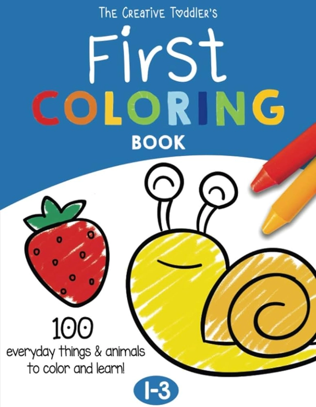 The Creative Toddler’s First Coloring Book Ages 1-3: 100 Everyday Things and Animals to Color and Learn | For Toddlers and Kids ages 1, 2 & 3 (US Edition): Press, Imagi: 9798701873146: Amazon.com: Books