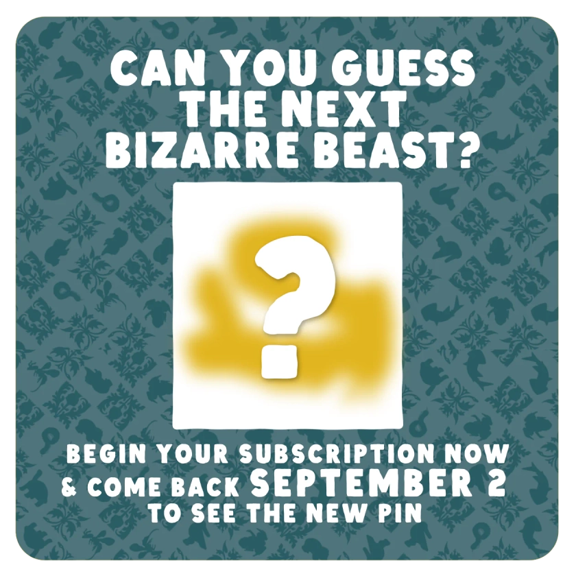 Bizarre Beasts Pin Subscription!