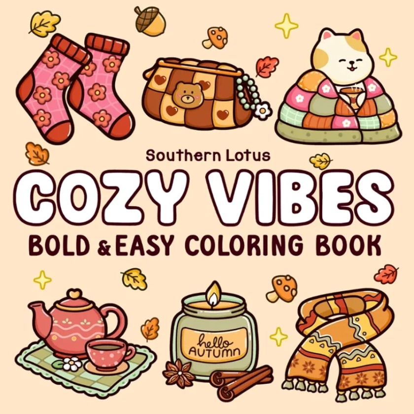 Cozy Vibes: Coloring Book for Adults and Teens Featuring Cozy Items in Cute and Groovy Designs, Simple and Big Drawings for Stress Relief and Relaxation (Bold & Easy Coloring)