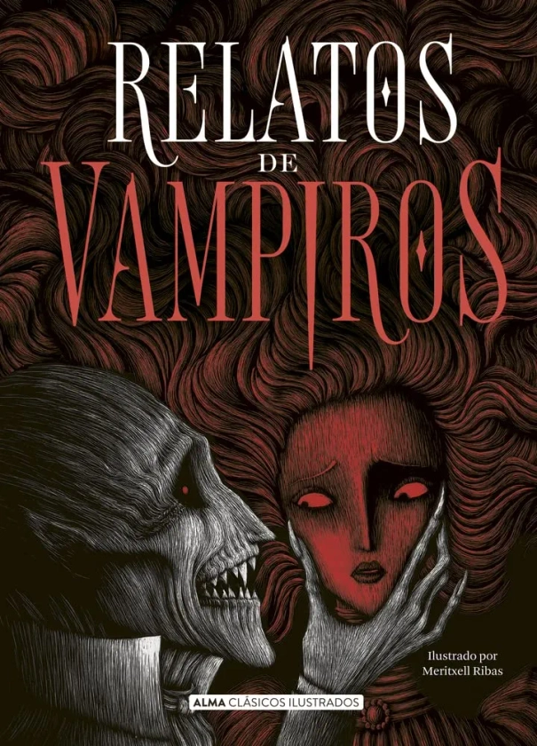 Relatos de vampiros (Clásicos ilustrados) (Edición en Español)