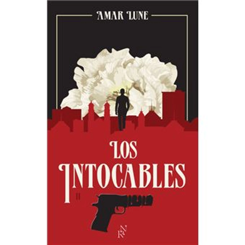 Los Intocables - : Los Intocables - Tome 2 La guerre des cartels