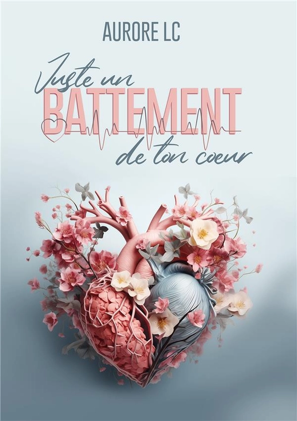 Juste un battement de ton coeur