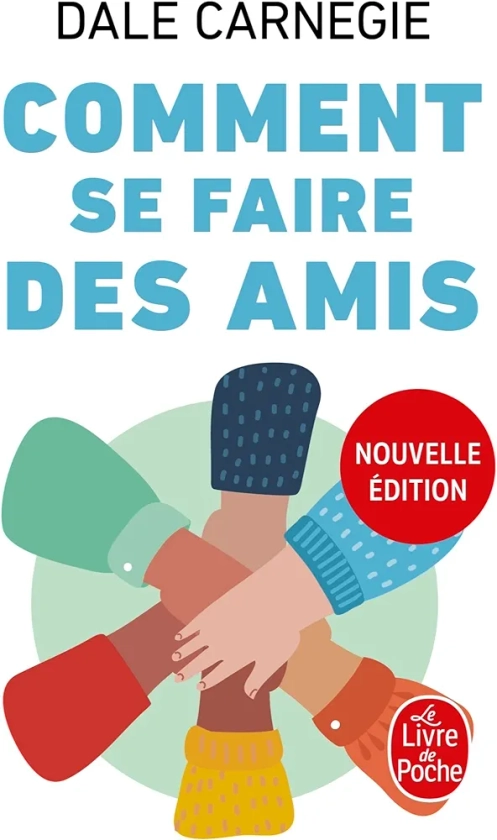 Comment se faire des amis (Nouvelle édition)