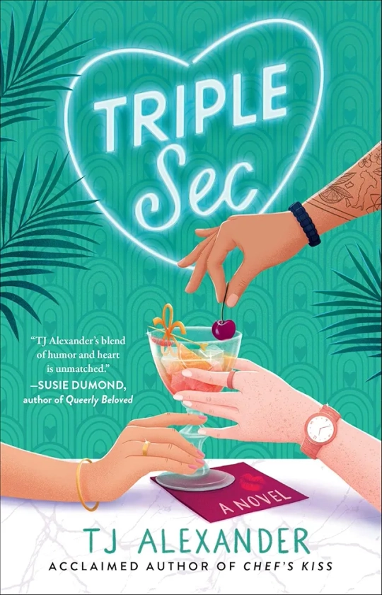 Triple Sec: A Novel