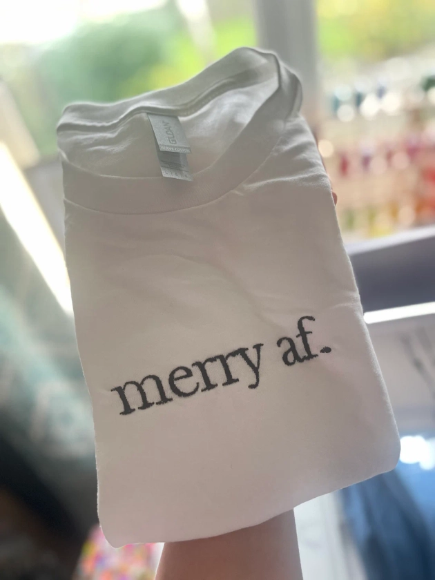Merry AF Christmas T-shirt Embroidered Unisex Handmade Funny - Etsy UK