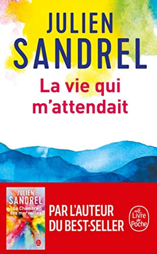 La vie qui m'attendait de Julien Sandrel