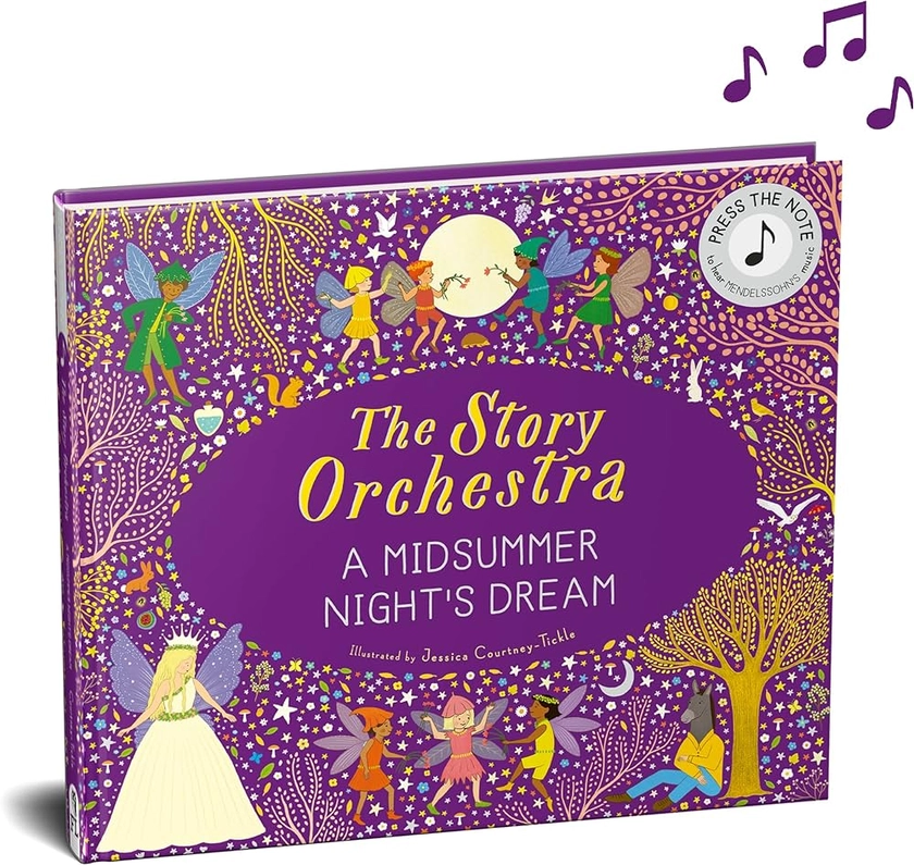 The Story Orchestra: A Midsummer Night's Dream (The Story Orchestra, 10)